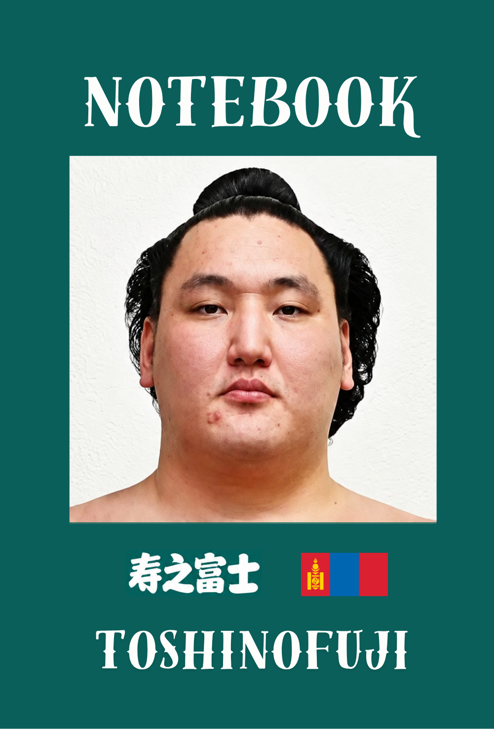 TOSHINOFUJI Sumo Notebook